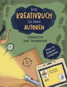 Das Kreativbuch für kleine Autoren