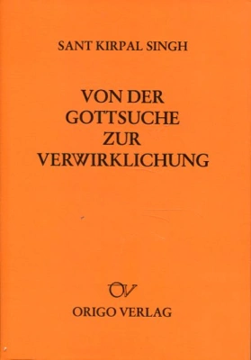 Von der Gottsuche zur Verwirklichung