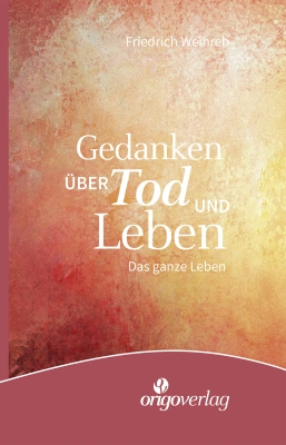 Gedanken über Tod und Leben