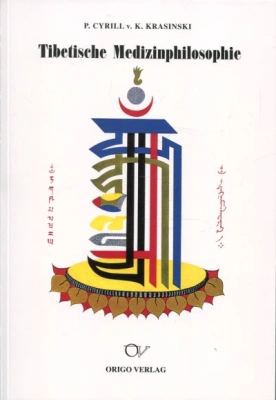 Tibetische Medizinphilosophie