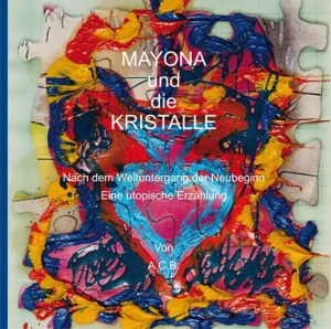 Mayona und die Kristalle