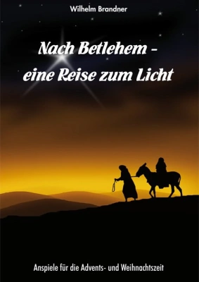 Nach Bethlehem - eine Reise zum Licht