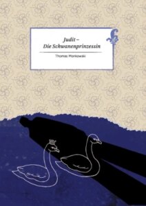 Judit – Die Schwanenprinzessin