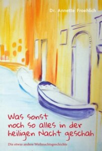 Was sonst noch so alles in der heiligen Nacht geschah