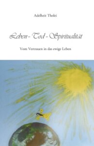 Leben – Tod – Spiritualität