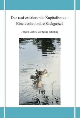 Der real existierende Kapitalismus - Eine evolutionäre Sackgasse?