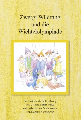 Zwergi Wildfang und die Wichtelolympiade