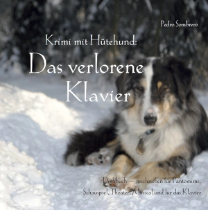 Krimi mit Hütehund: Das verlorene Klavier