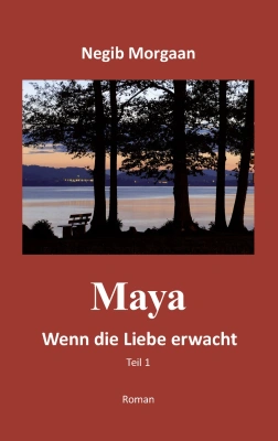 Maya, wenn die Liebe erwacht - Teil 1