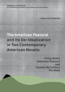 The American Pastoral and Its De-Idealization in Two Contemporary American Novel