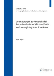 Untersuchungen zur Anwendbarkeit;Ruthenium-basierter Schichten für die Verdrahtu