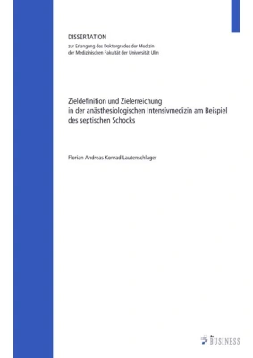 Zieldefinition und Zielerreichung in der anästhesiologischen Intensivmedizin am