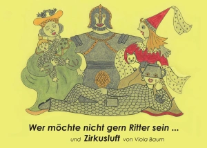Wer möchte nicht gern Ritter sein ... und Zirkusluft