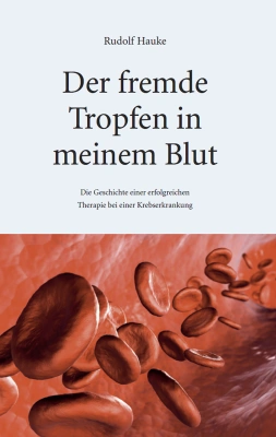 Der fremde Tropfen in meinem Blut