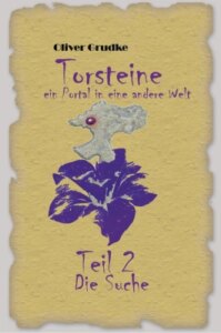 Torsteine, ein Portal in eine andere Welt – Teil 2