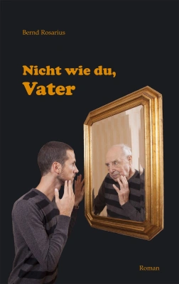 Nicht wie du, Vater