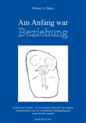 Am Anfang war Beziehung