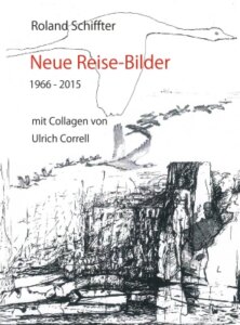 Neue Reise-Bilder 1966-2015