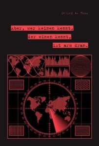 Aber, wer keinen kennt, der einen kennt, ist arm dran.