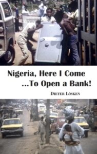 Nigeria, Here I Come…To Open a Bank!