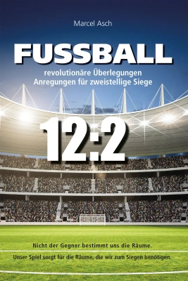 Fußball - revolutionäre Überlegungen