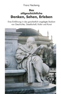 Das stilgeschichtliche Denken, Sehen, Erleben