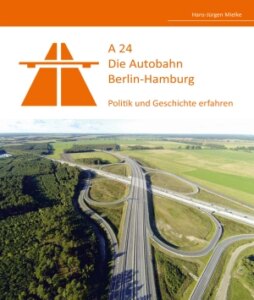 A24 – Die Autobahn Berlin-Hamburg
