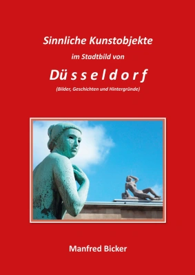 Sinnliche Kunstobjekte im Stadtbild von Düsseldorf