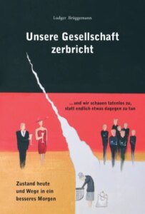 Unsere Gesellschaft zerbricht