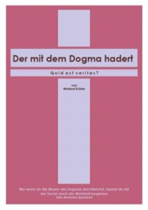 Der mit dem Dogma hadert