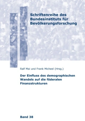 Der Einfluss des demographischen Wandels auf die föderalen Finanzstrukturen