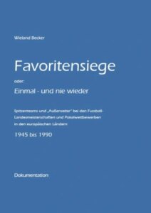 Favoritensiege oder: Einmal – und nie wieder