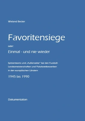 Favoritensiege oder: Einmal - und nie wieder