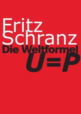 Die Weltformel U=P