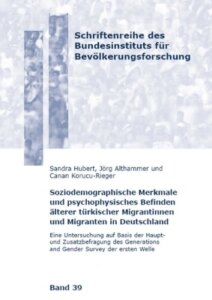 Soziodemographische Merkmale und psychophysisches Befinden älterer türkischer Mi