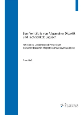 Zum Verhältnis von Allgemeiner Didaktik und Fachdidaktik Englisch