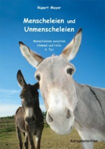 Menscheleien und Unmenscheleien
