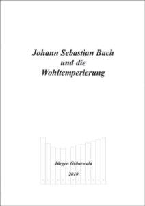 Johann Sebastian Bach und die Wohltemperierung
