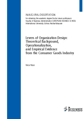 Levers of Organization Design: Theoretical Background, Operationalization, and E