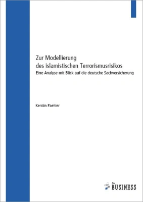 Zur Modellierung des islamistischen Terrorismusrisikos