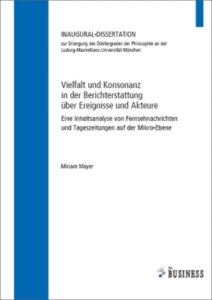 Vielfalt und Konsonanz in der Berichterstattung über Ereignisse und Akteure