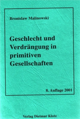 Geschlecht und Verdrängung in primitiven Gesellschaften / Geschlecht und Verdrän