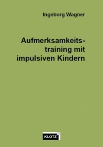Aufmerksamkeitstraining mit impulsiven Kindern