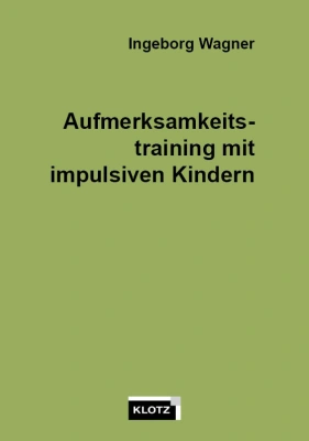Aufmerksamkeitstraining mit impulsiven Kindern