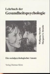 Lehrbuch der Gesundheitspsychologie. Ein sozialpsychologischer Ansatz / Lehrbuch