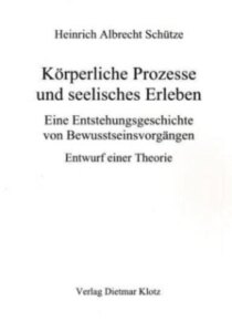 Körperliche Prozesse und seelisches Erleben