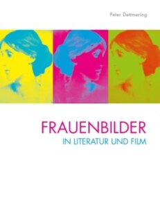Frauenbilder in Literatur und Film