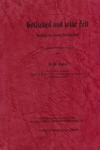 Gottsched und seine Zeit – Auszüge aus seinem Briefwechsel. Nebst… / Gottsched