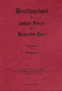 Briefwechsel des jungen Börne und der Henriette Herz / Briefwechsel des jungen B