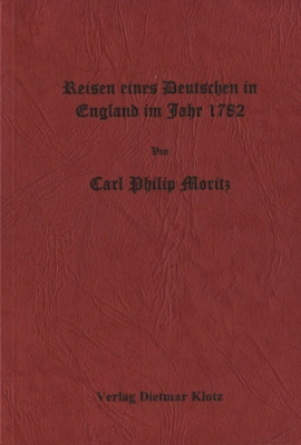 Reise eines Deutschen in England im Jahre 1782. In Briefen an Herrn Direktor Ged